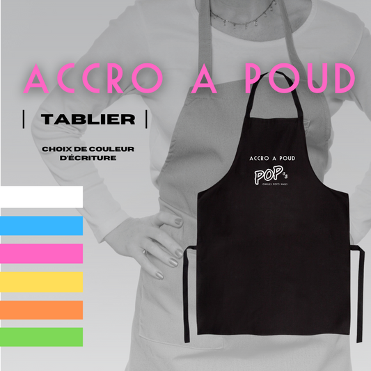 Tablier ''ACCRO A POUD'' | Choix de couleurs