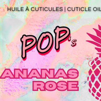 Huile à cuticules POP’s l Ananas l 15 ml ou remplissage 60 ml